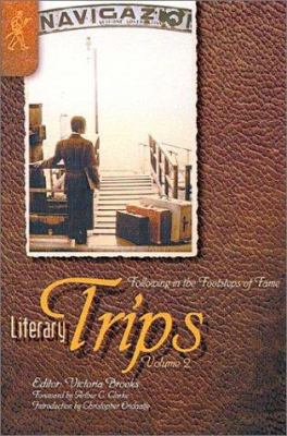 Literary trips : following in the footsteps of fame Volume 2 