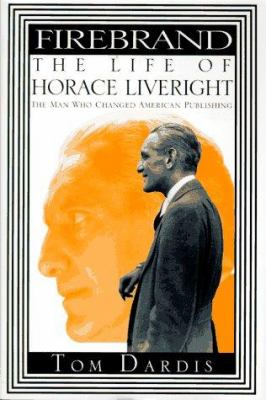 Firebrand : the life of Horace Liveright 
