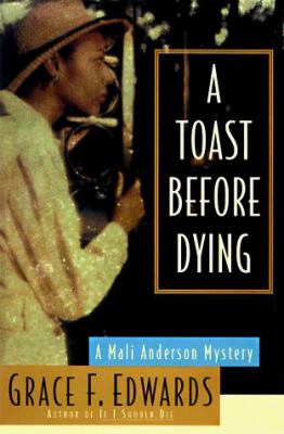 A toast before dying : a Mali Anderson mystery 