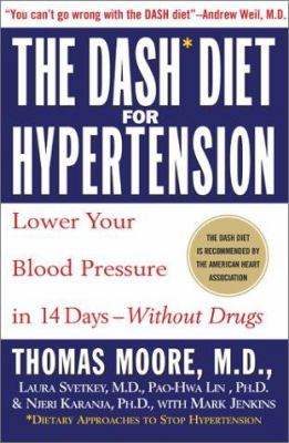 The DASH diet for hypertension : lower your blood pressure in 14 days--without drugs 