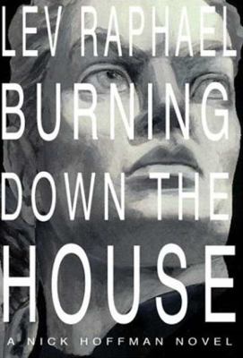Burning down the house : a Nick Hoffman novel 
