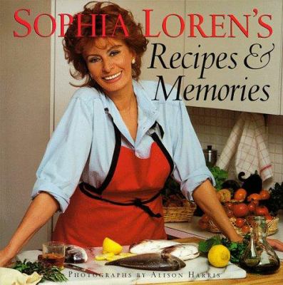 Sophia Loren's recipes & memories 