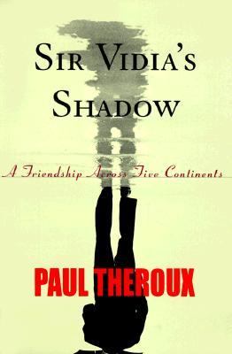 Sir Vidia's shadow : a friendship across five continents 