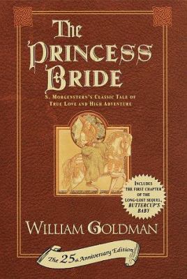 The princess bride : S. Morgenstern's classic tale of true love and high adventure : the "good parts" version, abridged 