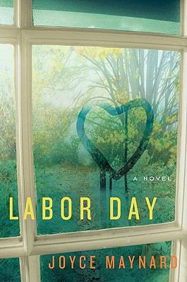 Labor Day : [a novel] 