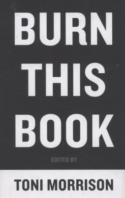 Burn this book : PEN writers speak out on the power of the word 