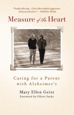 Measure of the heart : caring for a parent with Alzheimer's 