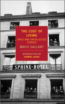 The cost of living : the early and uncollected stories of Mavis Gallant 