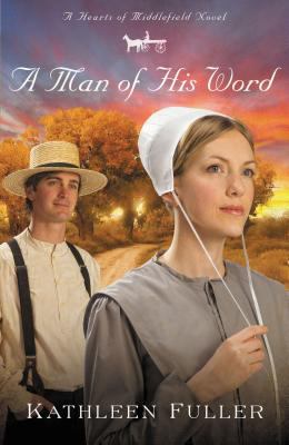A man of his word : a hearts of Middlefield novel 