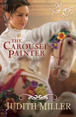 The carousel painter / [a novel]