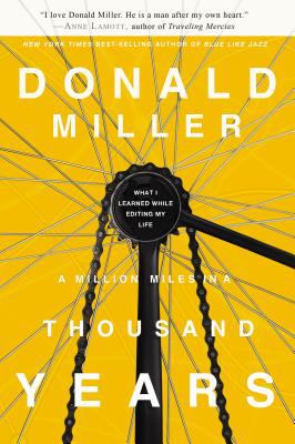 A million miles in a thousand years : what I learned while editing my life 
