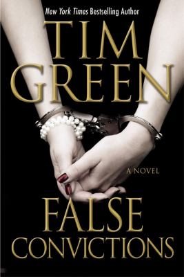 False convictions : a novel 