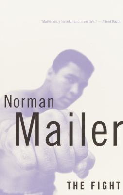The fight / Norman Mailer.