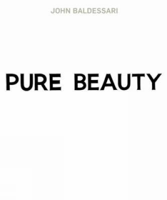 John Baldessari : pure beauty 