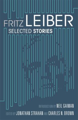 Fritz Leiber : selected stories 
