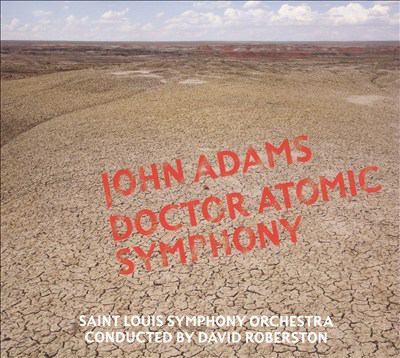 Doctor Atomic symphony ; Guide to strange places