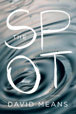 The spot : stories 