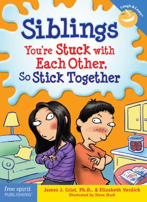 Siblings : you're stuck with each other, so stick together 