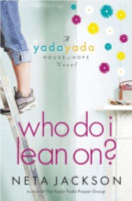 Who do I lean on? 
