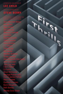 First thrills : high-octane stories from the hottest thriller authors 