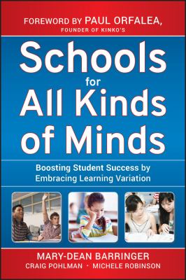 Schools for all kinds of minds : boosting student success by embracing learning variation 