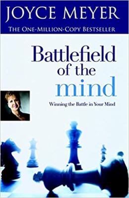 Battlefield of the mind winning the battle in your mind 
