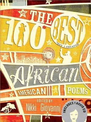 The 100* best African American poems : (*but I cheated) 