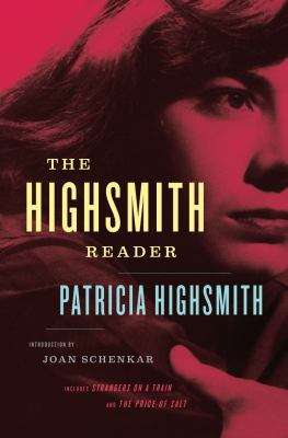 Patricia Highsmith : selected novels and short stories 