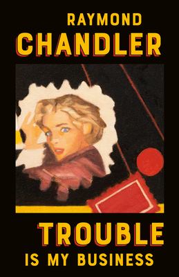 Trouble is my business 