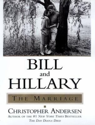Bill and Hillary : the marriage 