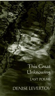 This great unknowing : last poems 