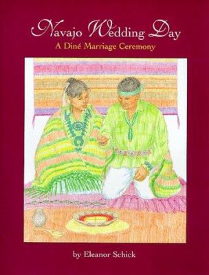 Navajo wedding day : a Dine marriage ceremony 