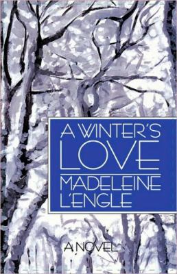 A winter's love / Madeleine L'Engle.