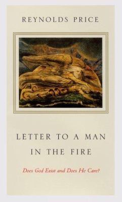 Letter to a man in the fire : does God exist and does He care? 