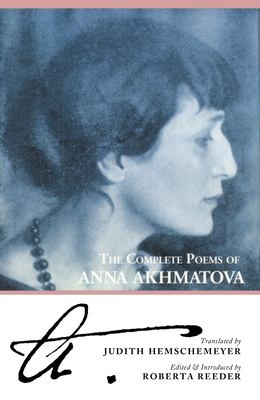 The complete poems of Anna Akhmatova 