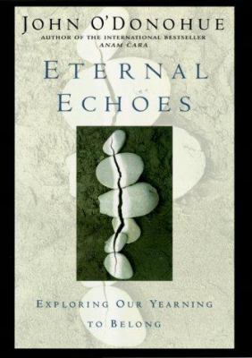 Eternal echoes : exploring our yearning to belong 