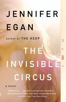 The invisible circus : [a novel] 