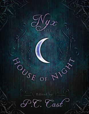 Nyx in the house of night : mythology, folklore, and religion in the P.C. and Kristin Cast vampyre series 