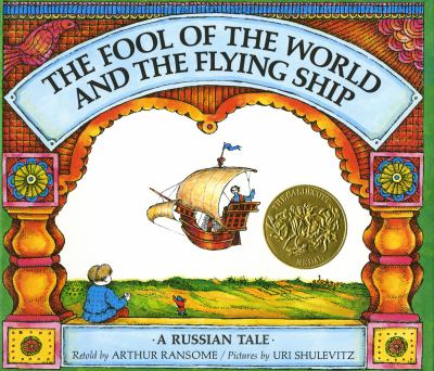 The fool of the world and the flying ship : a Russian tale 