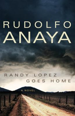 Randy Lopez goes home : a novel 
