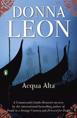Acqua alta : [a Commissario Guido Brunetti mystery] 