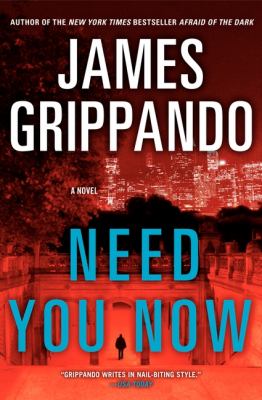 Need you now : [a novel] 