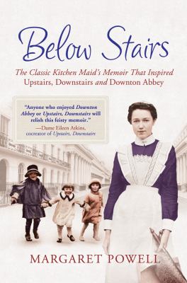 Below stairs : the classic kitchen maid's memoir that inspired "Upstairs, downstairs" and "Downton Abbey" 