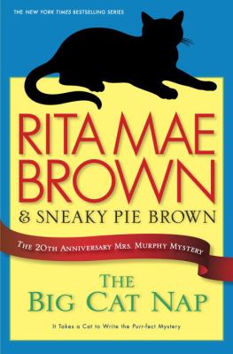 The big cat nap : the 20th anniversary Mrs. Murphy mystery 