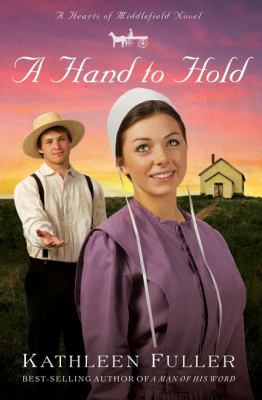A hand to hold : [a Hearts of Middlefield novel] 