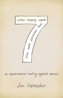 7 : an experimental mutiny against excess 