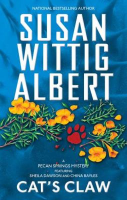 Cat's claw : [a Pecan Springs mystery featuring Sheila Dawson and China Bayles] 