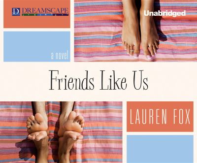 Friends like us : a novel