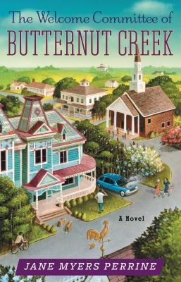 The welcome committee of Butternut Creek : a novel 
