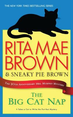 The big cat nap : the 20th anniversary Mrs. Murphy mystery 